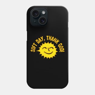 Soft Day, Thank God / Irish Expressions Design Phone Case