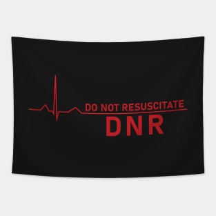 DO NOT RESUSCITATE Tapestry