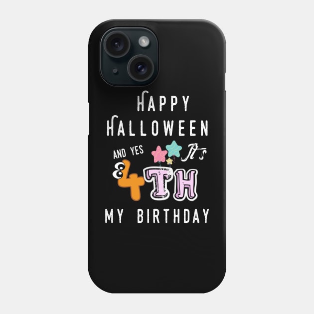 happy halloween and yes it's my 4th birthday ,,halloween 2021, halloween party Phone Case by yayashop