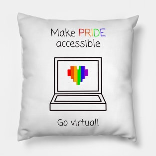 Make Pride Accessible Go virtual! (Rainbow) Pillow