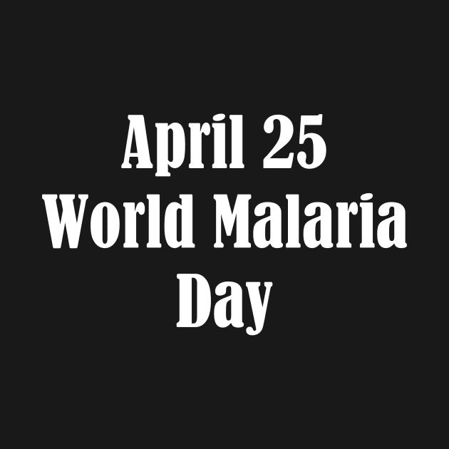 World Malaria Day by Fandie