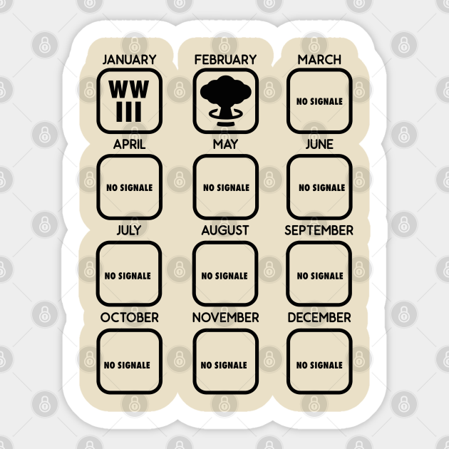 World War 3 2020 Calendar World War Meme World War 3 Sticker Teepublic
