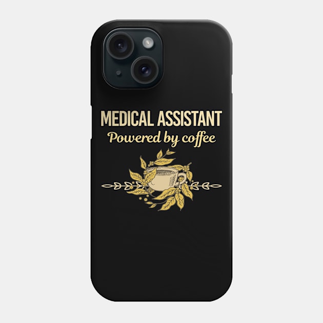 Powered By Coffee Medical Assistant Phone Case by Hanh Tay