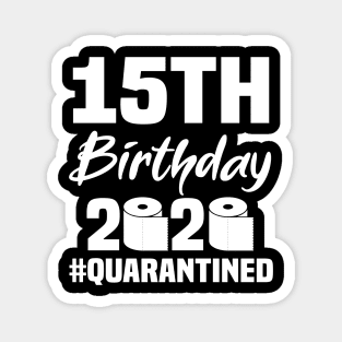 15th Birthday 2020 Quarantined Magnet