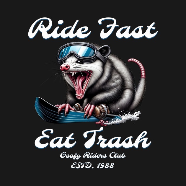 Ride Fast, Eat Trash by Wild Wear Ventures