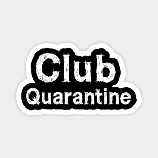 Club Quarantine Magnet