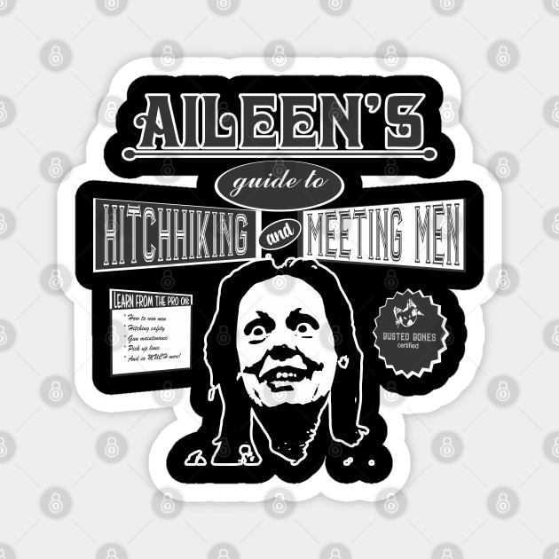 Serial KiIller Aileen Wuornos -  Serial Killer Shirt - True Crime Shirt  - Horror Shirt Magnet by Renegade Rags