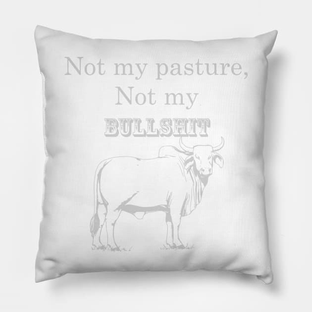 Not My Bull Pillow by MAMMAJAMMA