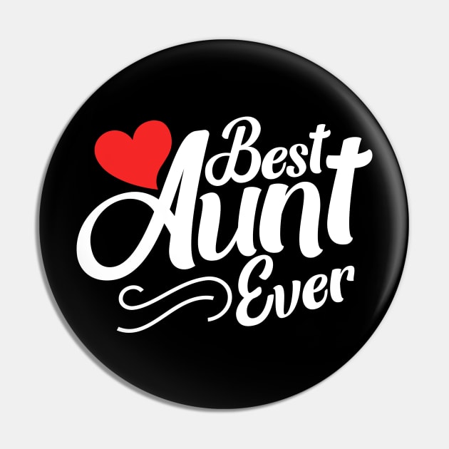 Best Aunt Ever Pin by bubbsnugg