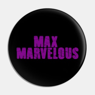 Max Marvelous Pin