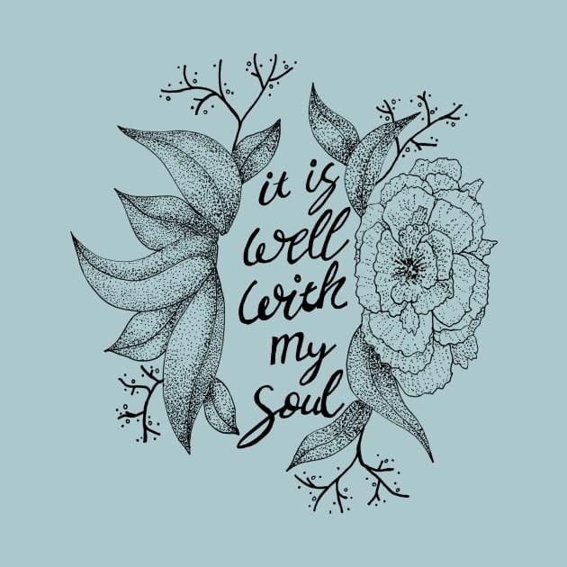 It is well with my soul - floral, hymns, inspirational words by Inspirational Koi Fish