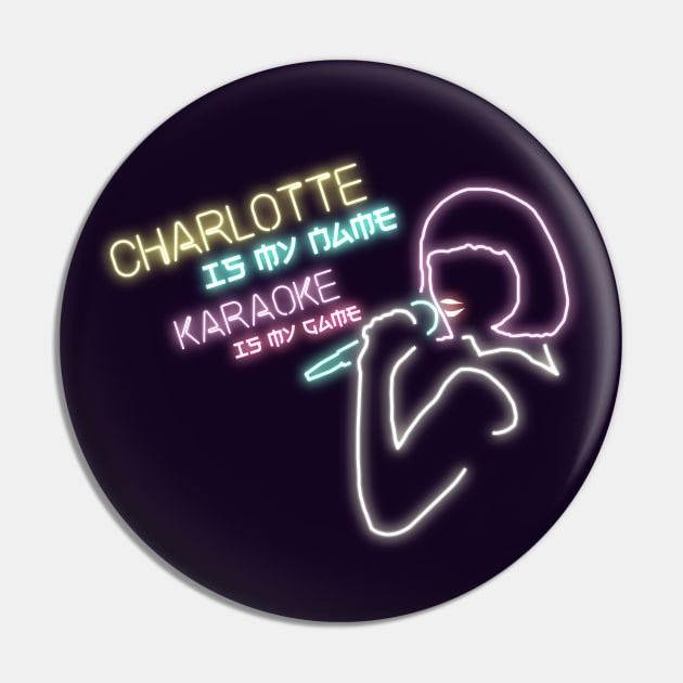 Charlotte, The Karaoke Master Pin by guayguay