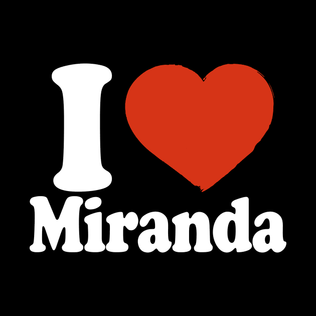 I Love Miranda by Saulene