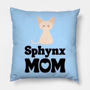 Sphynx Mom Shirt / Sphynx Cat Mama T-Shirt / Funny Cat Shirt / Gift for Sphynx Cat Lover Pillow