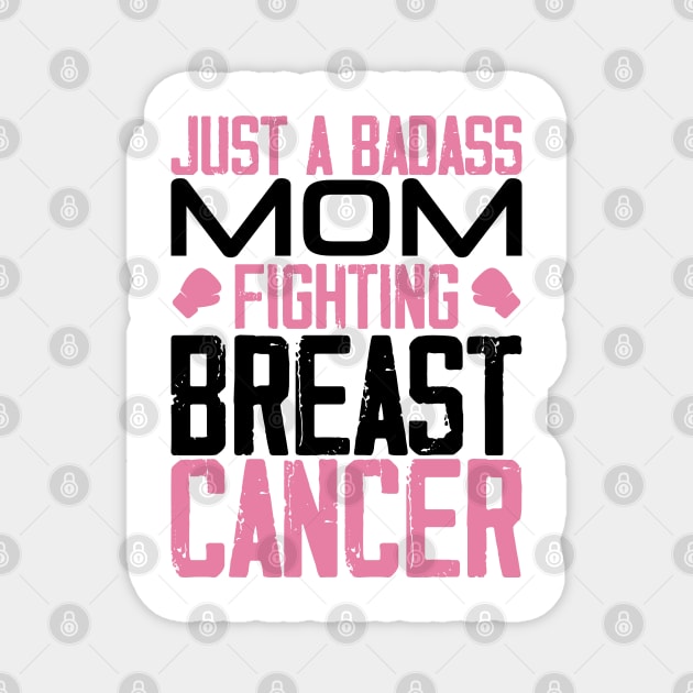 Breast Cancer Mom Quote Magnet by zeedot