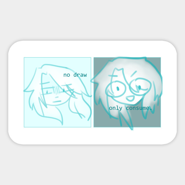 No Draw Only Consume Meme Sticker Teepublic,Side View Short Curly Hair Drawing