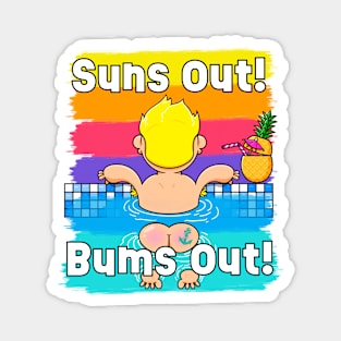 Sun out! Bums out! Magnet