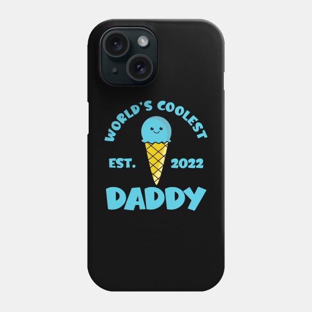 World's Coolest Daddy Est. 2022 Kawaii Ice Cream Phone Case by KawaiinDoodle