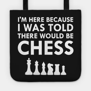 I Was Told There Would Be Chess Strategy Board Game Tote