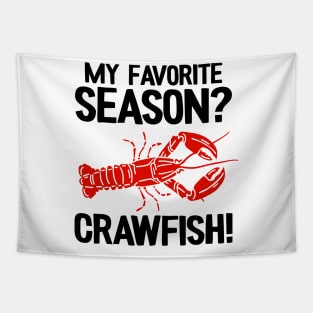 My Favorite Season Crawfish Funny Crawfish Tapestry