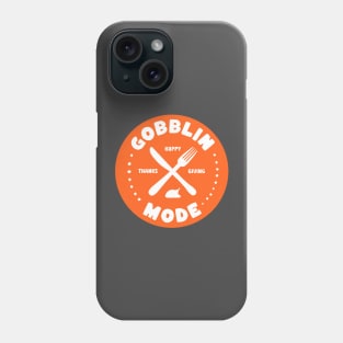 Funny Thanksgiving - Gobblin Mode with knife and fork Phone Case