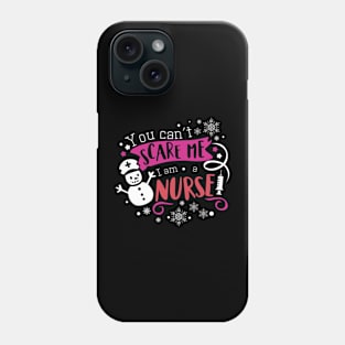 You Can't Scare Me I'm  A Nurse  Halloween Phone Case