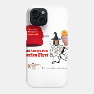Donald Always Puts America First Phone Case