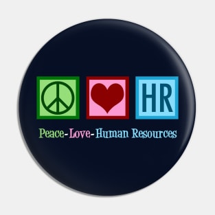 Peace Love Human Resources Pin