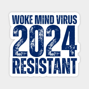 Woke Mind Virus 2024 RESISTANT Magnet