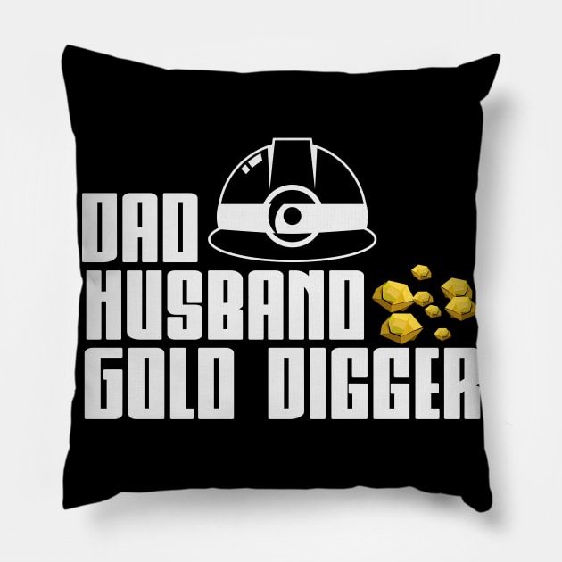 Dad Husband Gold Digger | Gold Prospector Panning Pillow by DesignatedDesigner