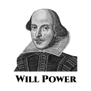 Will Power Shakespeare Literary Design T-Shirt