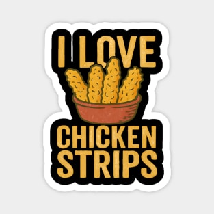 I-Love-Chicken-Strips Magnet
