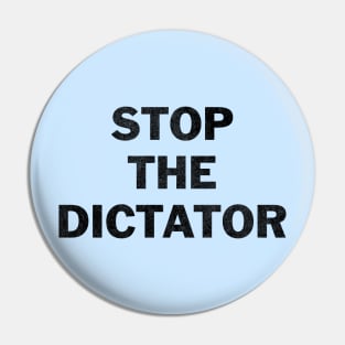 Stop the dictator Pin