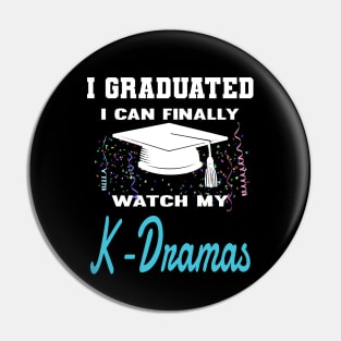 I Graduated I can finally watch my K-Dramas, KDramas Pin