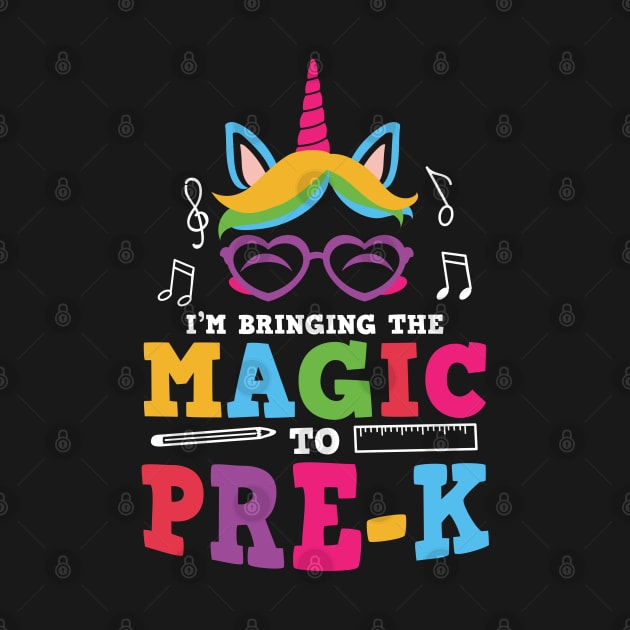 I'm Bringing The Magic To Pre-K Unicorn Pre Kindergarten Gift by BadDesignCo