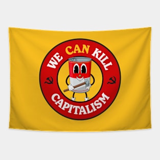 We Can Kill Capitalism - Funny Communist Pun Tapestry