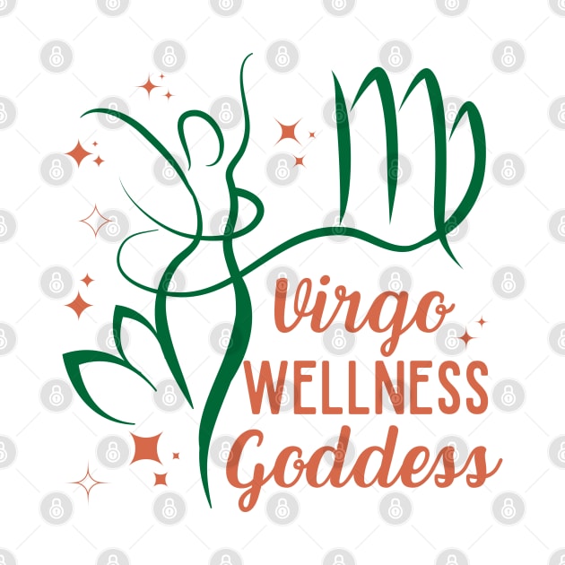 Funny Virgo Zodiac Sign - Virgo Wellness Goddess by LittleAna