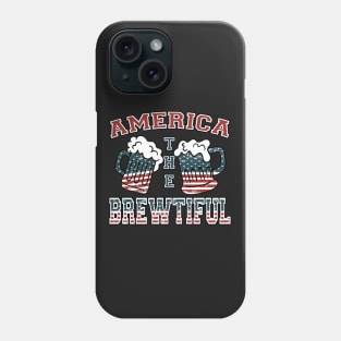 America The Brewtiful Phone Case