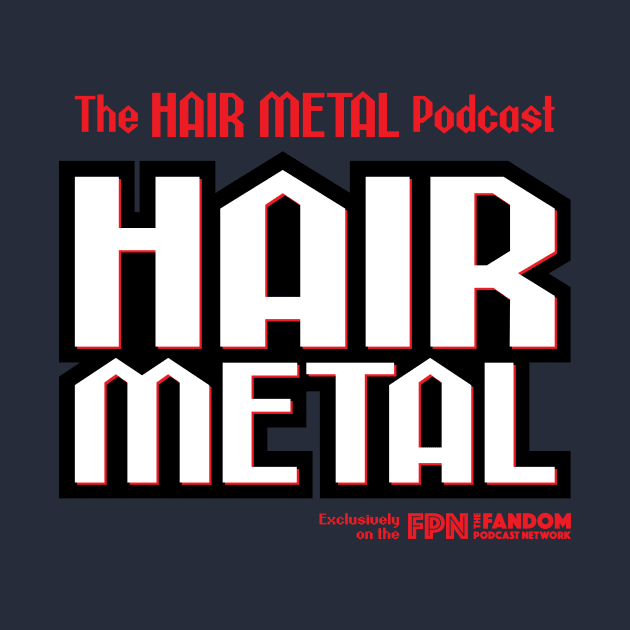 Hair Metal Heavy Black by Fandom Podcast Network