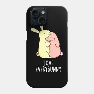 Love Every Bunny Cute Bunny Pun Phone Case