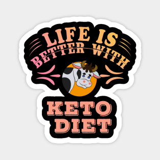 Life Is Better With Keto Diet Magnet