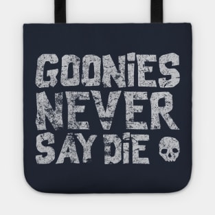 From the amazing 80s, Goonies never say die Tote