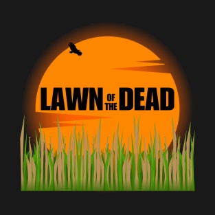 Lawn Of The Dead T-Shirt