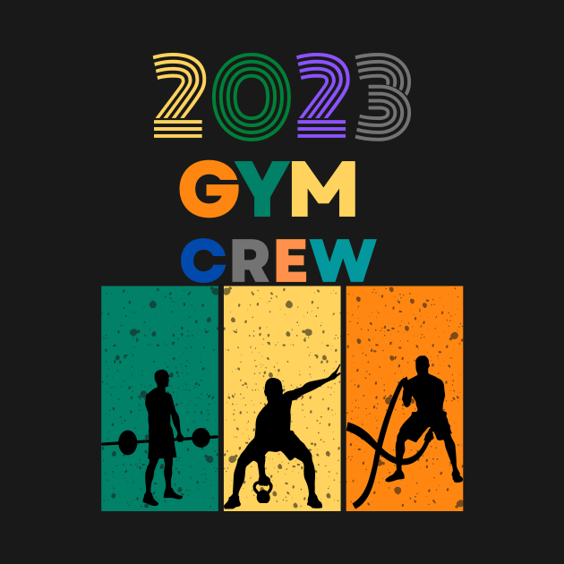 Gym Crew 2023 by T- VIBE