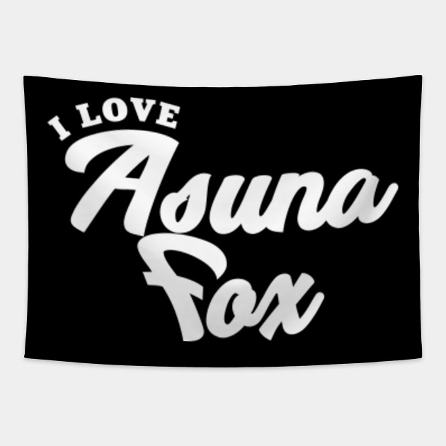 I Love Asuna Fox Asuna Fox Gobelin Teepublic Pl