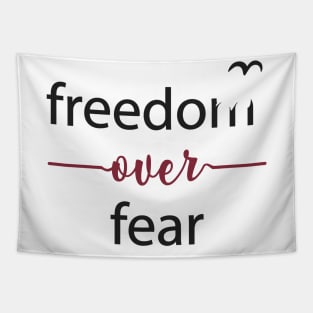 Freedom Over Fear - Freedom Quote Typography Tapestry