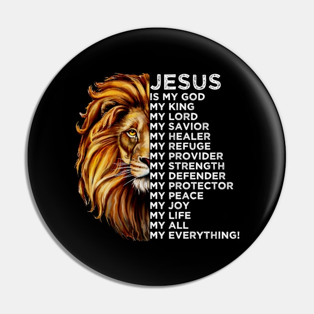 Jesus Is My Everything - Christian Quotes Pin by ChristianShirtsStudios