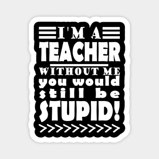 Teacher school funny joke saying graduation saying Magnet