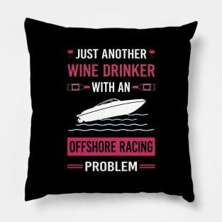 Wine Drinker Offshore Racing Race Pillow