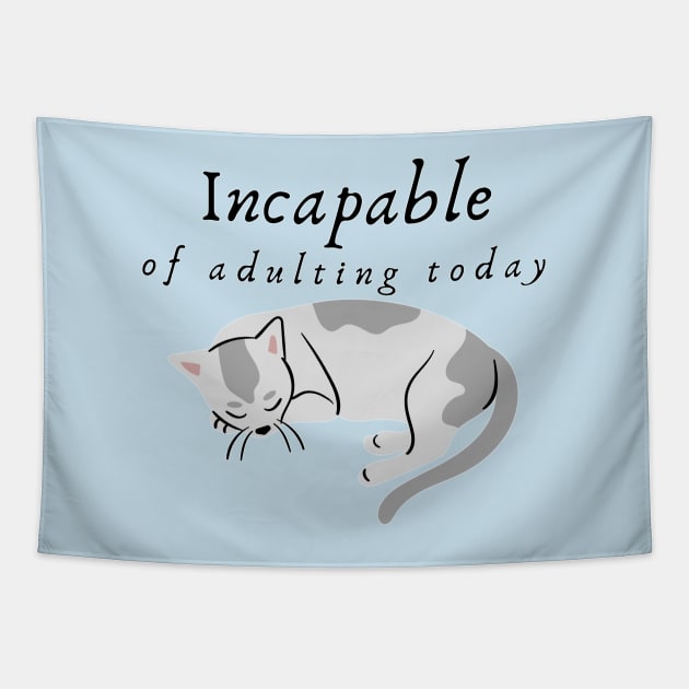 Incapable of Adulting Today - Lazy cat design v2 Tapestry by CLPDesignLab